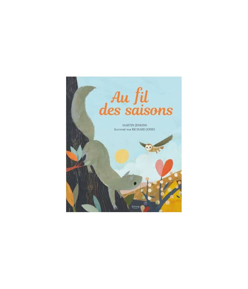 Au fil des saisons - RICHARD JONES - Editions Kimane