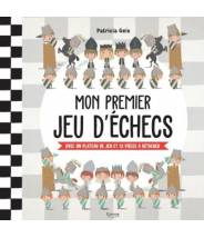 Mon premier jeu d'échecs - PATRICIA GEIS Avec un plateau de jeu et 32 pièces à détacher -- Editions Kimane