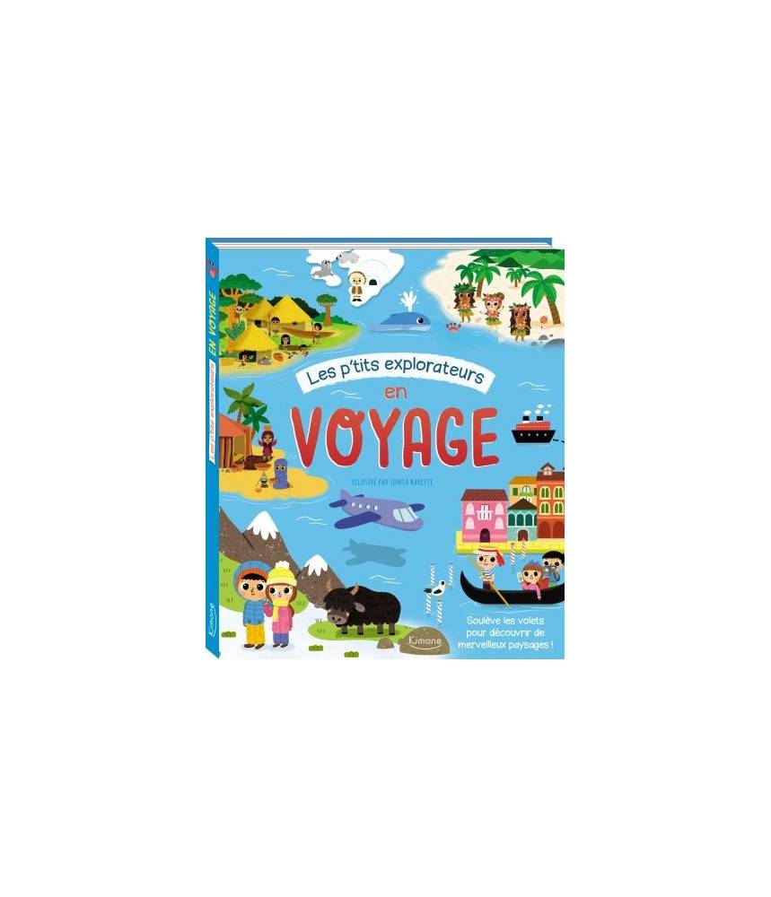 Les p'tits explorateurs en voyage - SONIA BARRETTI - Editions Kimane