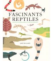 Fascinants reptiles JAKE WILLIAMS  (coll. merveilleux documentaires) - Editions Kimane