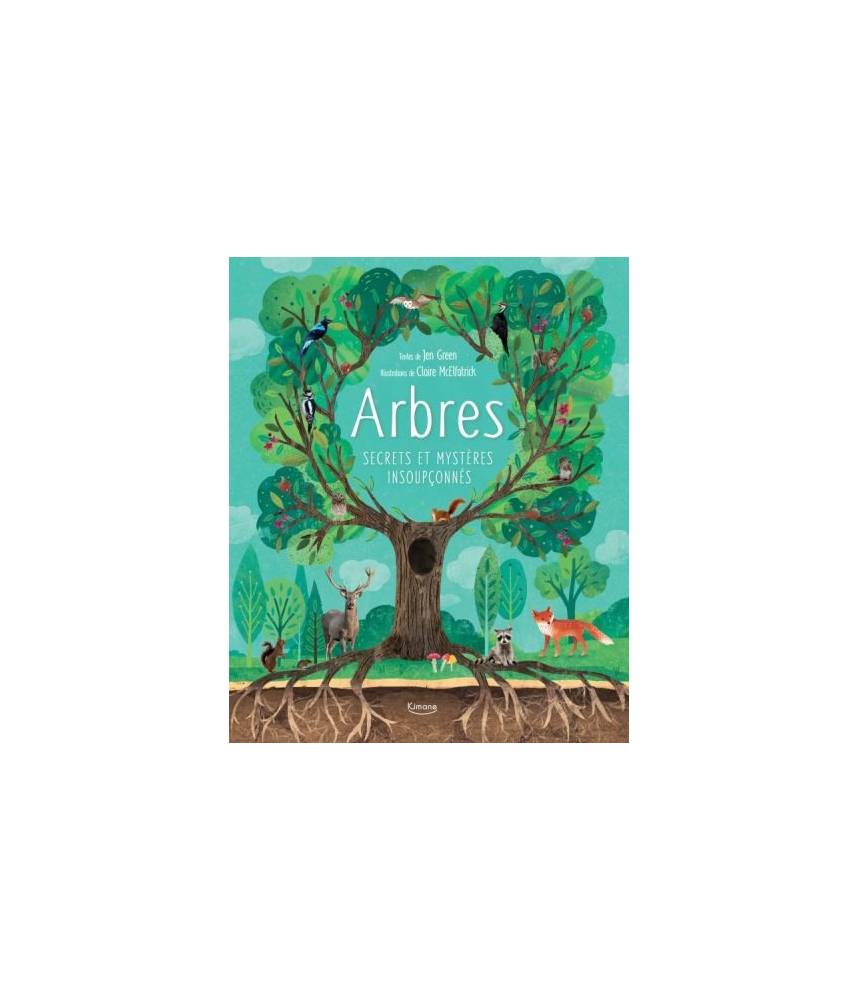 Arbres : Secrets et mystères insoupçonnés - CLAIRE MCELFATRICK - Editions Kimane