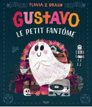 Gustavo, le petit fantôme - Flavia Zorilla Drago - Editions Kimane