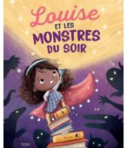 Louise et les monstres du soir - Lisa Robinson - Editions Kimane