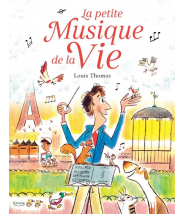 La petite musique de la vie LOUIS THOMAS - Editions Kimane - livre