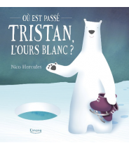 Où est passé Tristan, l’ours blanc ? - Nico Hercules- Editions Kimane - livre