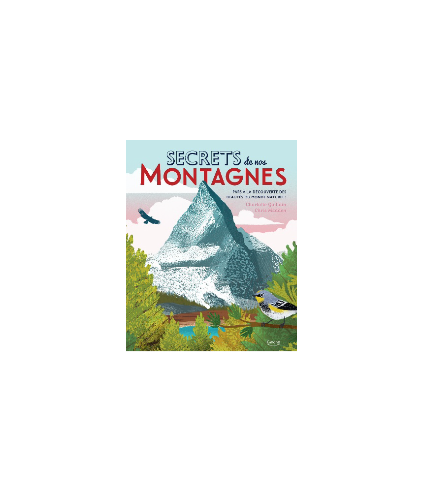 Secrets de nos montagnes - Documentaire - Chris Madden -Editions Kimane