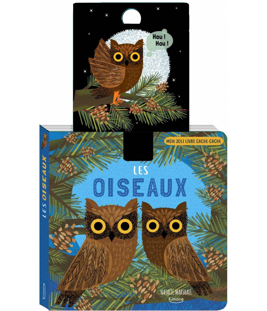 Les oiseaux ( coll "mon joli livre cache-cache") - Marshall Natalie - Editions Kimane