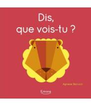 Dis, que vois-tu ? AGNESE BARUZZI  - Editions Kimane