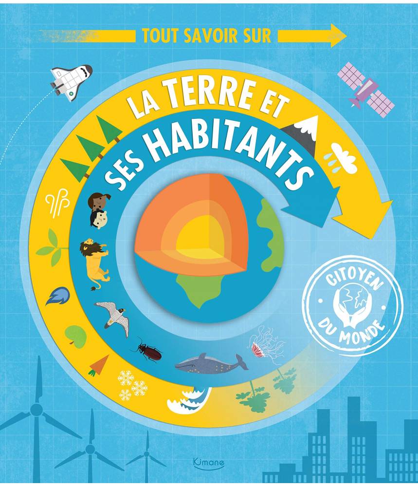 Tout savoir sur la terre et ses habitants - Susan Martineau - Editions Kimane