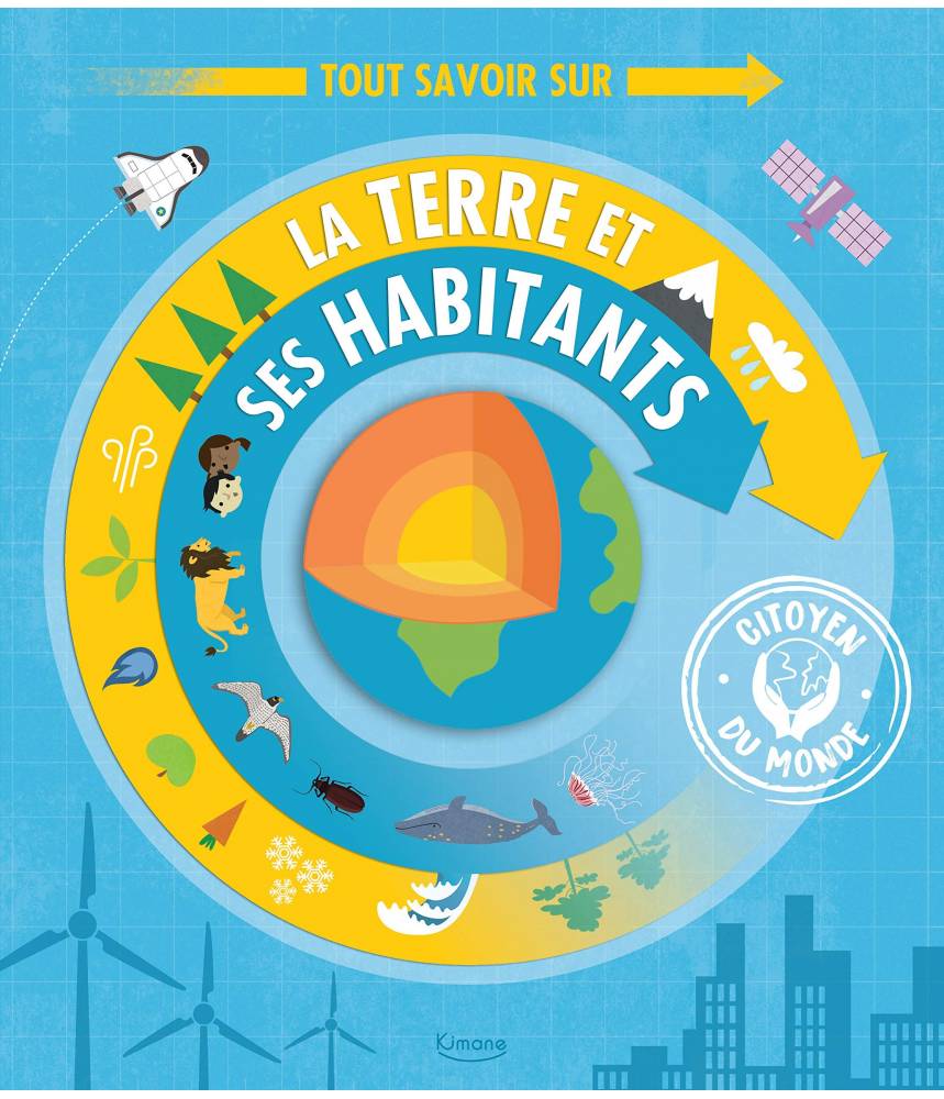 Tout savoir sur la terre et ses habitants - Susan Martineau - Editions Kimane