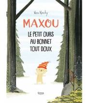 Maxou : Le petit ours au bonnet tout doux - VERN KOUSKY - Editions Kimane - livre