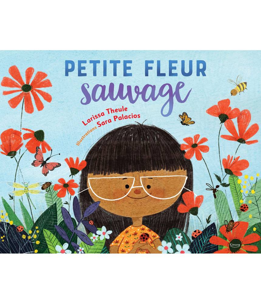 Petite fleur sauvage - LARISSA THEULE - Editions Kimane