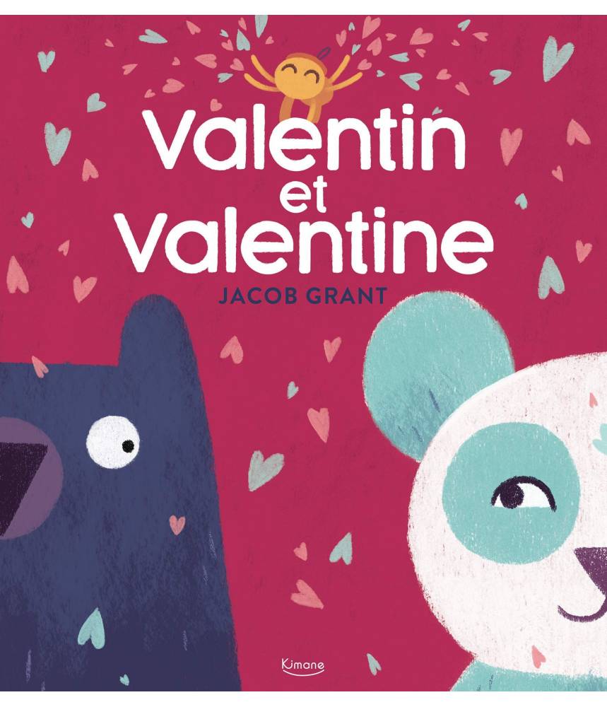 Valentin et valentine Jacob Grant - Editions Kimane