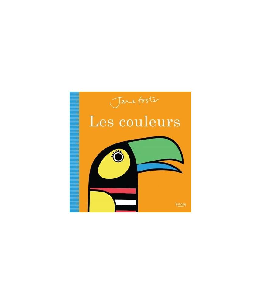 Les couleurs - Jane Foster - Editions Kimane