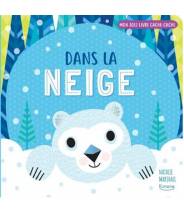 Dans la neige (coll. mon joli livre cache-cache) Natalie Marshall - Editions Kimane