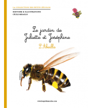 L'abeille - Collection Le jardin de Juliette et Joséphine - Les petits zécolos