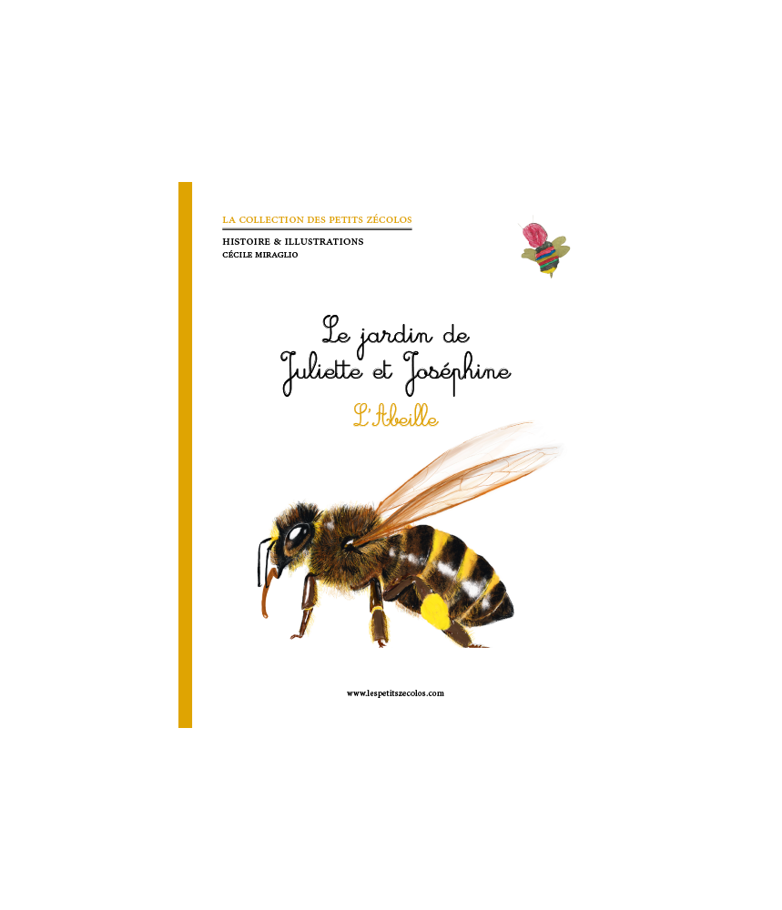 L'abeille - Collection Le jardin de Juliette et Joséphine - Les petits zécolos