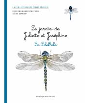 La libellule - Collection Le jardin de Juliette et Joséphine - Les petits zécolos