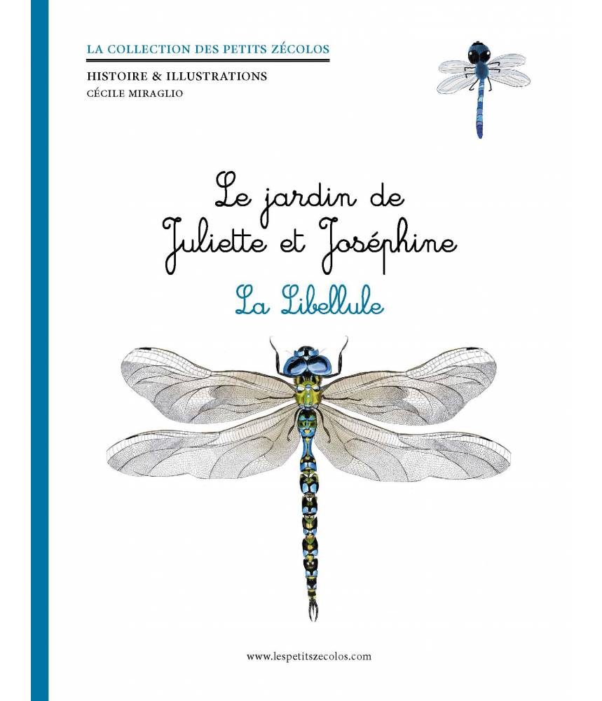 La libellule - Collection Le jardin de Juliette et Joséphine - Les petits zécolos