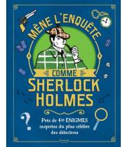 Mène l'enquête comme sherlock holmes - Editions Kimane