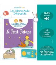 5+ Suzanne et Gaston rêvent avec le Petit Prince - Album audio pour Lunii