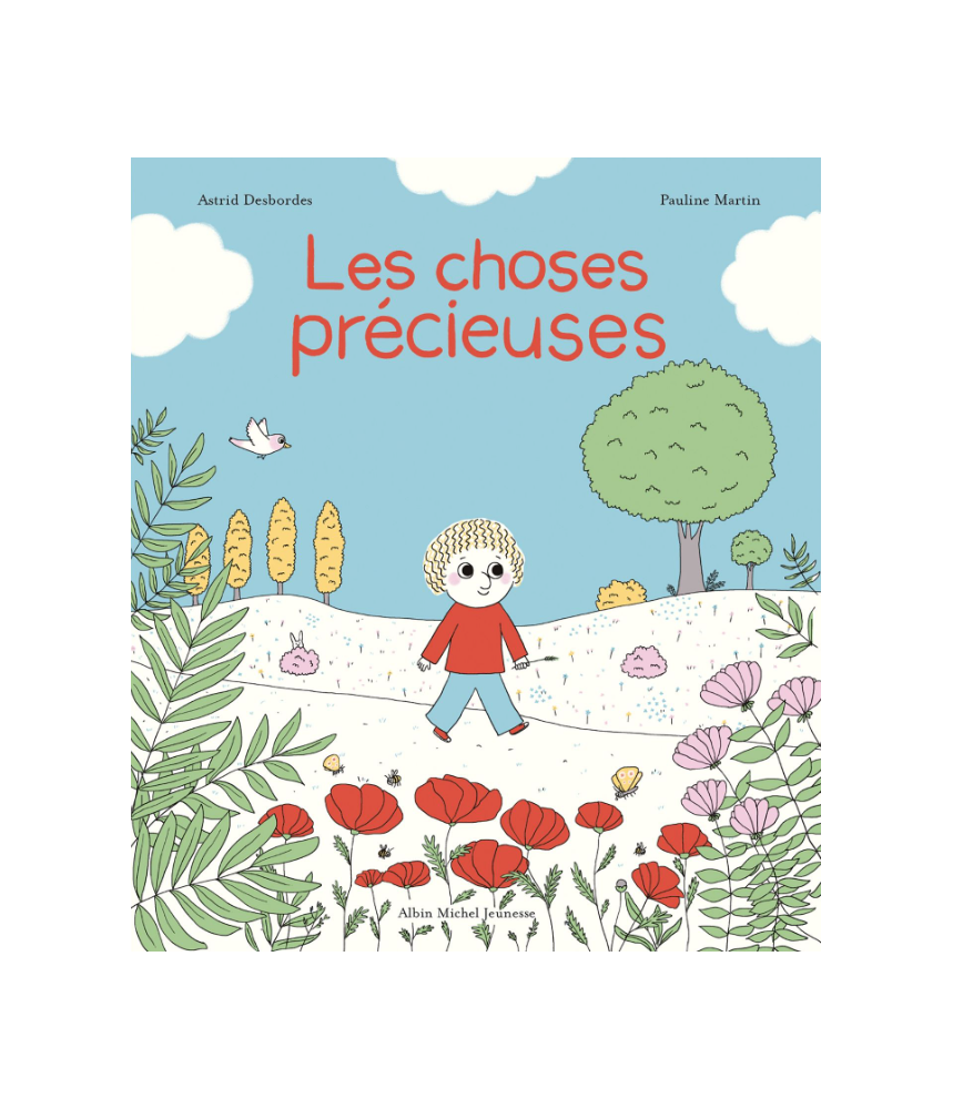 Les choses précieuses - Astrid Desbordes - Editions Albin Michel