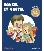 Hansel et Gretel (Niv 2) - Céline Alvarez - Les lectures naturelles - Les arènes
