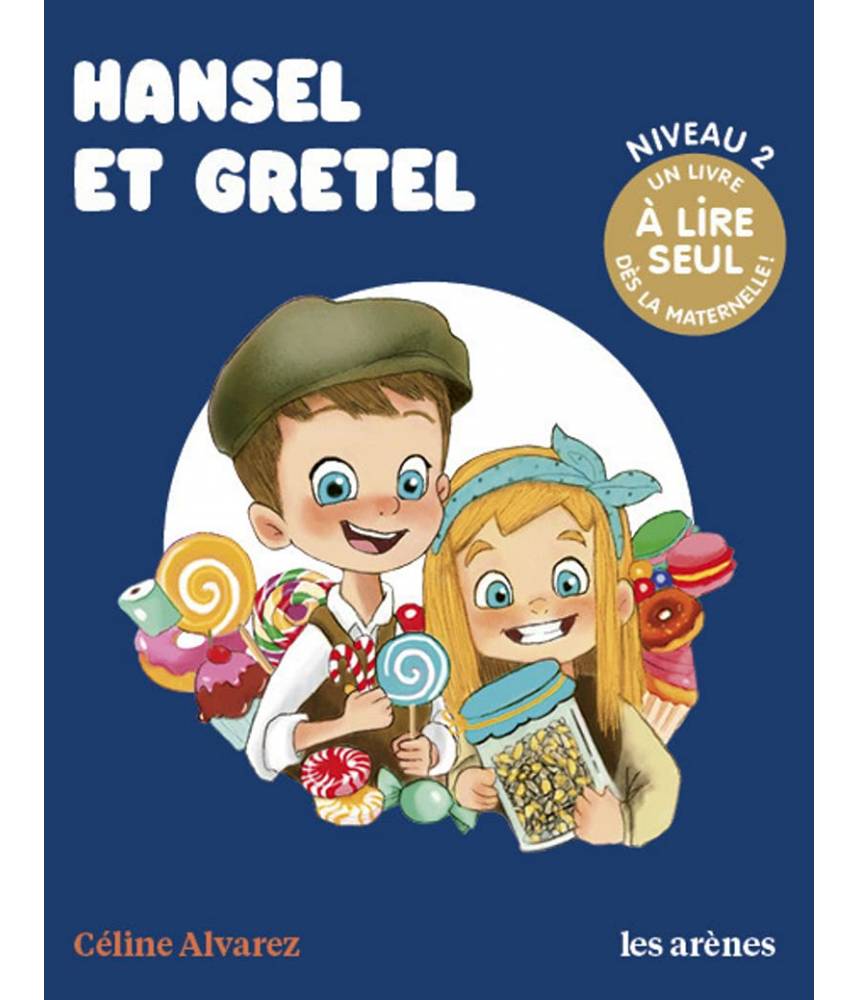 Hansel et Gretel (Niv 2) - Céline Alvarez - Les lectures naturelles - Les arènes