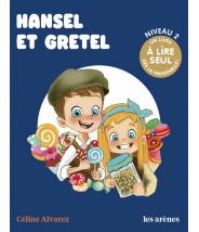 Hansel et Gretel (Niv 2) - Céline Alvarez - Les lectures naturelles - Les arènes