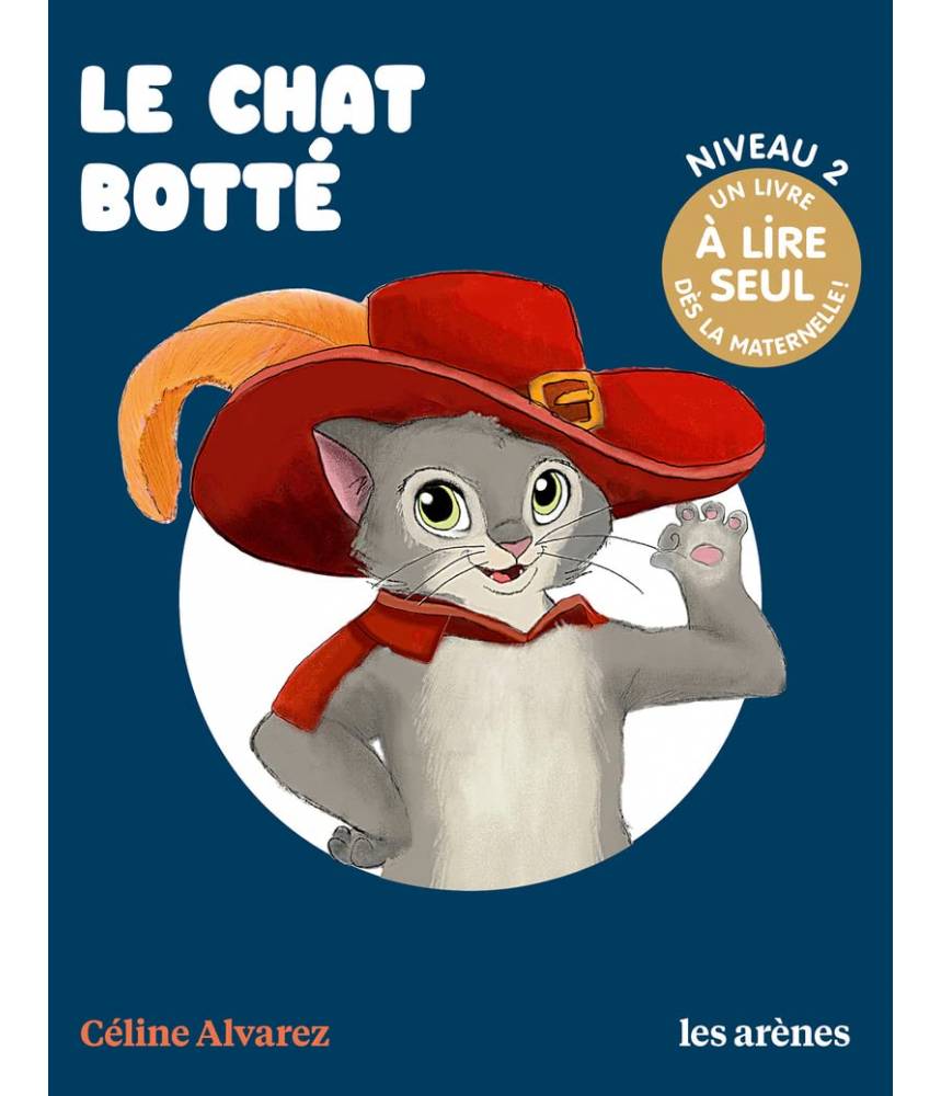 Le Chat botté (Niv 2) - Céline Alvarez - Les lectures naturelles - Les arènes