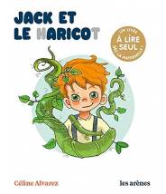 Jack et le haricot - Céline Alvarez - Les lectures naturelles - Les arènes