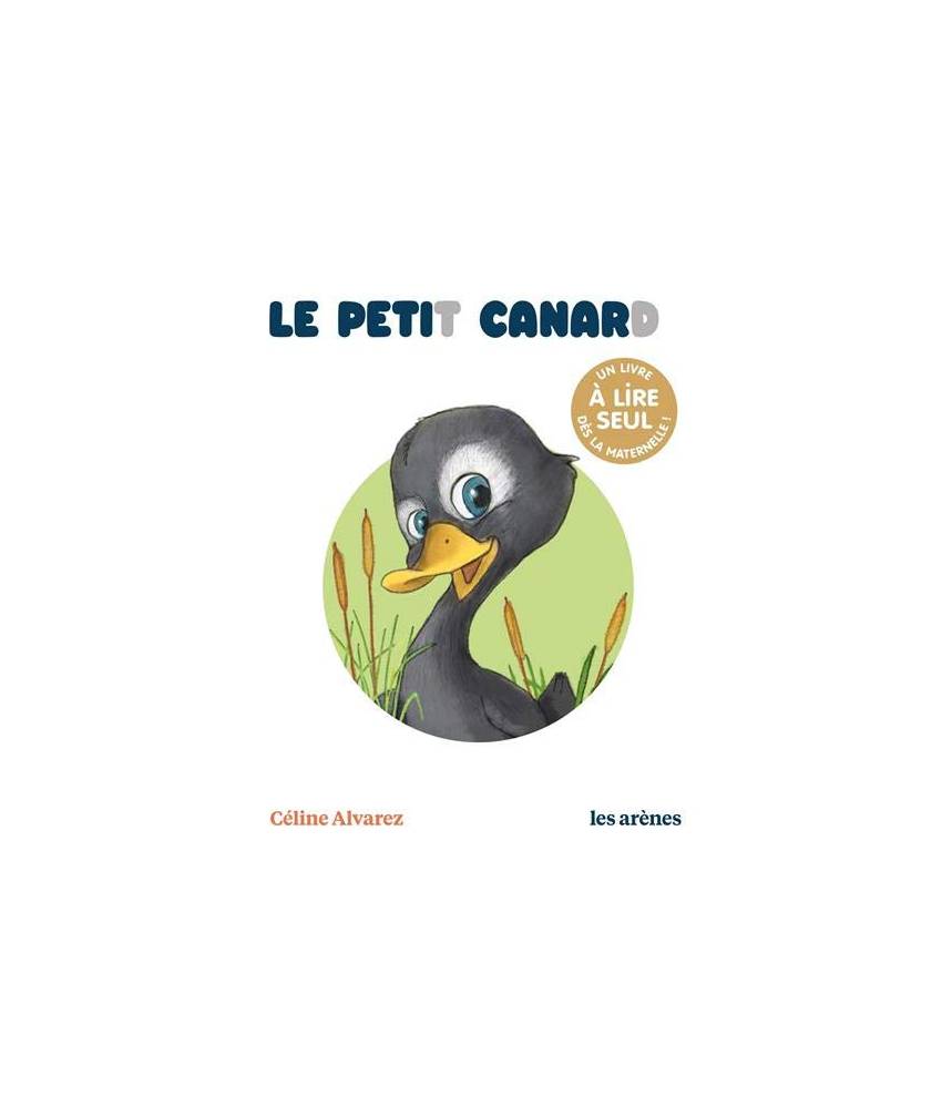 Le Petit Canard - Céline Alvarez - Les lectures naturelles - Les arènes