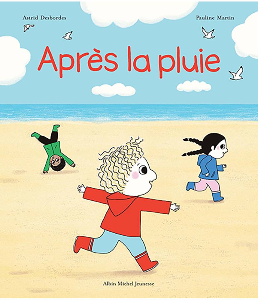 Après la pluie (collection Archibald)- Astrid Desbordes - Editions Albin Michel