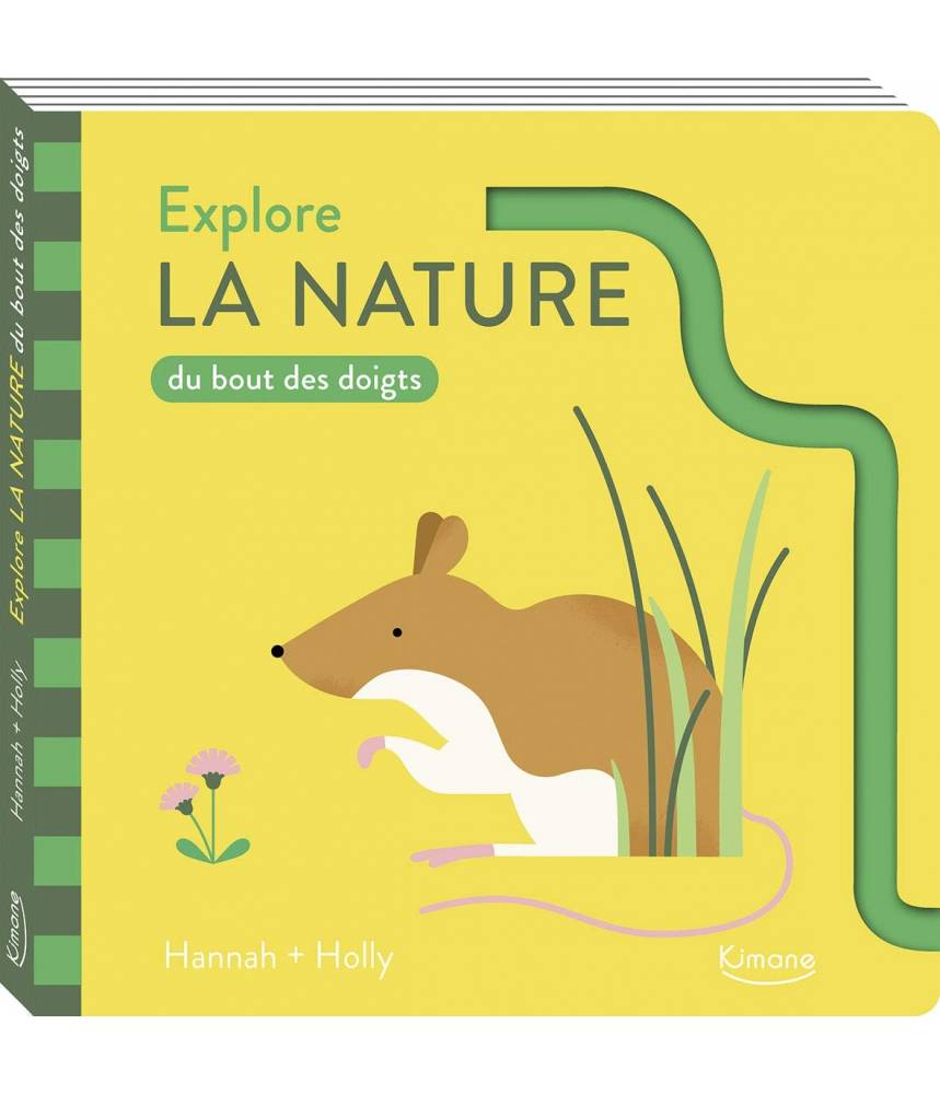 Explore la nature du bout des doigts - Hannah + Holly - Editions Kimane
