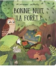 Bonne nuit, la forêt ! Saldaña Carmen - Editions Kimane