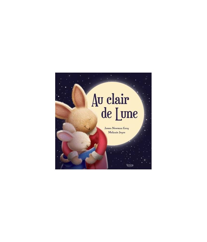 Au clair de lune - JAMES NEWMAN GRAY - Editions Kimane