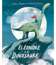 Éléonore et le dinosaure - HOLLIE HUGHES/SARAH MASSINI  - Editions Kimane